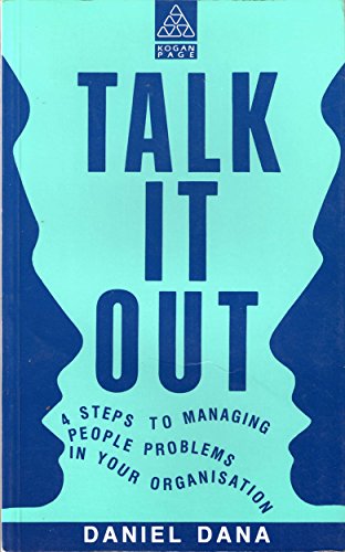 Stock image for Talk It Out : Four Steps to Managing People Problems in Your Organization for sale by Better World Books