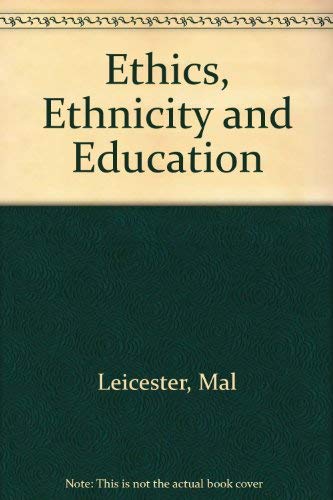 9780749405113: Ethics Ethnicity and Education