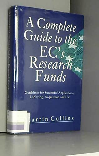 9780749405151: A Complete Guide to the European Research, Technology and Consultancy Funds