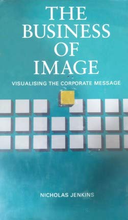 Stock image for The Business of Image for sale by Harry Righton