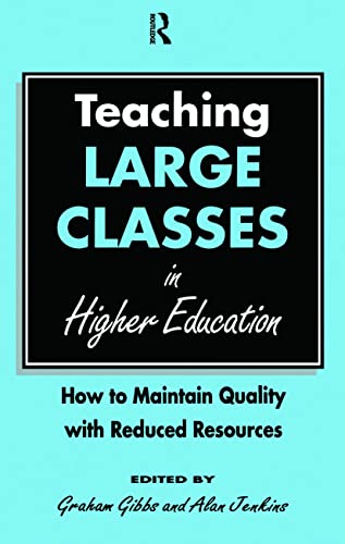 Stock image for Teaching Large Classes in Higher Education: How to Maintain Quality with Reduced Resources for sale by WorldofBooks