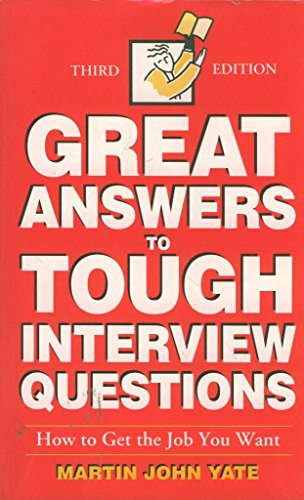 Beispielbild fr Great Answers to Tough Interview Questions: How to Get the Job You Want zum Verkauf von WorldofBooks