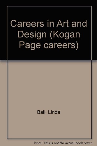 Beispielbild fr Careers in Art and Design (Kogan Page Careers) zum Verkauf von MusicMagpie