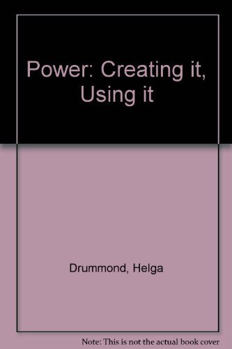 Stock image for Power: Creating it, Using it for sale by WorldofBooks