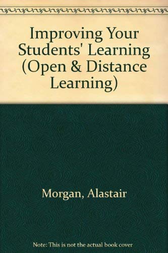 Stock image for Improving Your Students Learning (Open and Distance Learning) for sale by Reuseabook