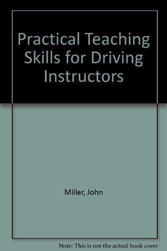 Beispielbild fr Practical Teaching Skills for Driving Instructors zum Verkauf von Goldstone Books