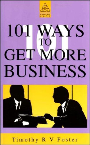 Imagen de archivo de One Hundred One Ways to Get More Business a la venta por MusicMagpie