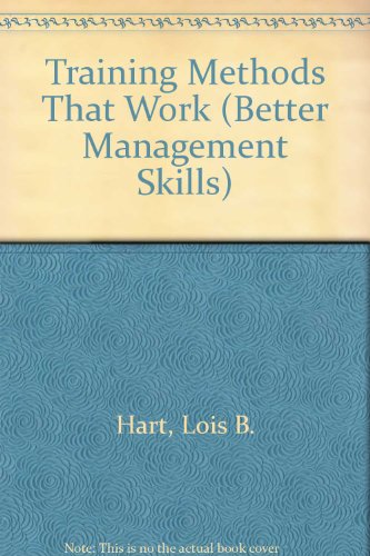 Imagen de archivo de Training Methods That Work (Better Management Skills S.) a la venta por Goldstone Books