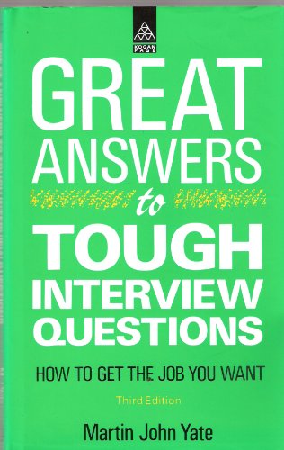 Beispielbild fr Great Answers to Tough Interview Questions: How to Get the Job You Want zum Verkauf von AwesomeBooks