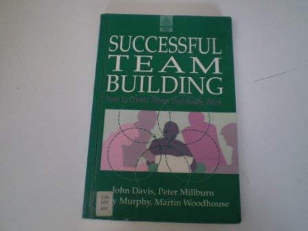 Beispielbild fr Successful Team Building: How to Build Teams That Really Work zum Verkauf von Brit Books