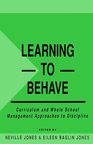 Stock image for Learning to Behave: Curriculum and Whole School Management Approaches to Discipline for sale by ThriftBooks-Dallas