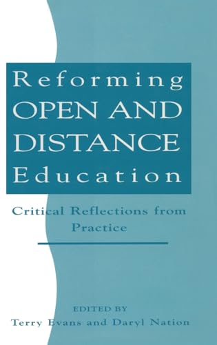 Stock image for Reforming Open and Distance Education: Critical Reflections from Practice (Open and Flexible Learning Series) for sale by WorldofBooks