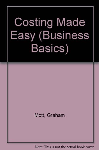 Stock image for Costing Made Easy (Business Basics S.) for sale by Goldstone Books