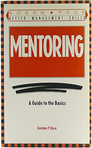 Stock image for Mentoring: A Guide to the Basics (Better Management Skills) for sale by MusicMagpie