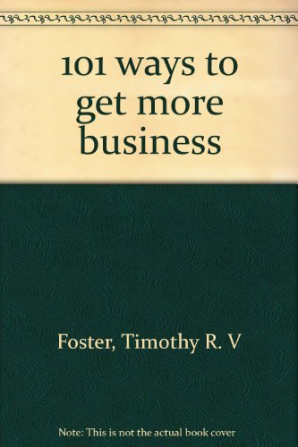 Imagen de archivo de 101 ways to get more business a la venta por Goldstone Books