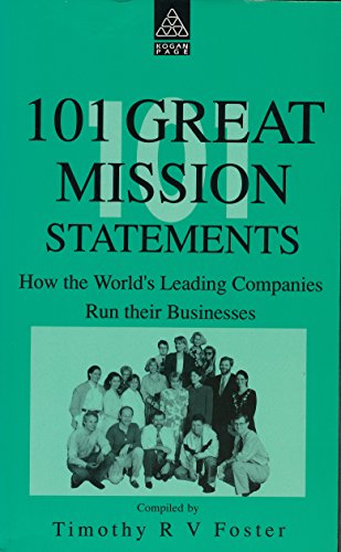 Imagen de archivo de 101 Great Mission Statements: How the World's Leading Companies Run Their Businesses a la venta por WorldofBooks