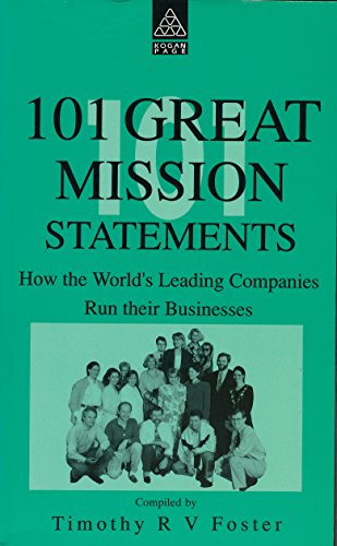 Stock image for 101 Great Mission Statements: How the World's Leading Companies Run Their Businesses for sale by WorldofBooks