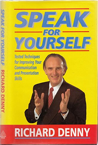 Imagen de archivo de Speak for Yourself: Tested Techniques for Improving Your Presentation a la venta por Goldstone Books