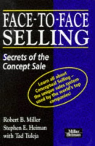 Stock image for Face-to-face Selling: Secrets of the Concept Sale for sale by ThriftBooks-Dallas