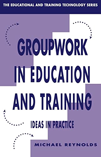 9780749410278: Group Work in Education and Training: Ideas in Practice (Educational and Training Technology)