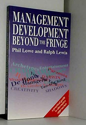 Beispielbild fr Management Development Beyond the Fringe: A Practical Guide to Alternative Approaches zum Verkauf von WorldofBooks