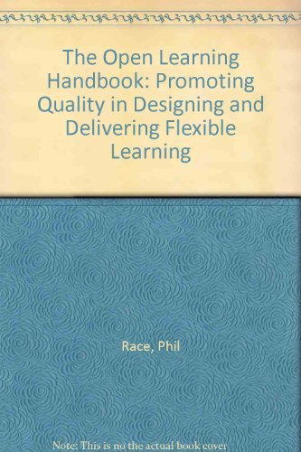 Stock image for The Open Learning Handbook: Promoting Quality in Designing and Delivering Flexible Learning for sale by WorldofBooks
