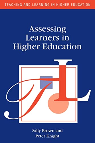 9780749411138: Assessing Learners in Higher Education (Teaching and Learning in Higher Education)