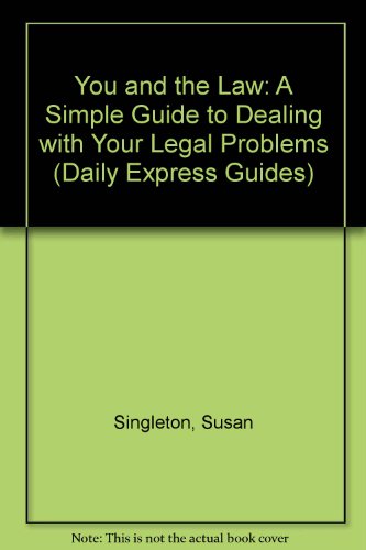 Beispielbild fr You and the Law: A Simple Guide to Dealing with Your Legal Problems ("Daily Express" Guides) zum Verkauf von AwesomeBooks