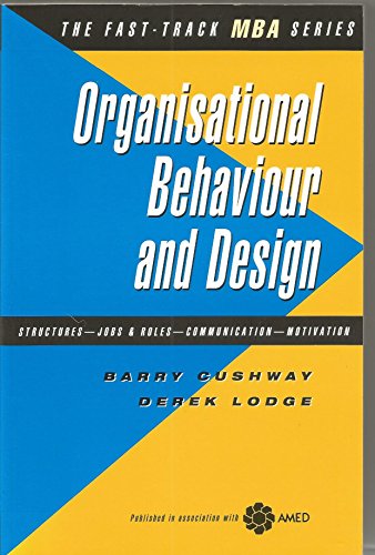 Stock image for Organizational Behaviour and Design (Fast Track MBA) for sale by Reuseabook