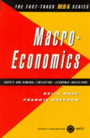 Beispielbild fr Macroeconomics (Fast Track MBA) zum Verkauf von AwesomeBooks