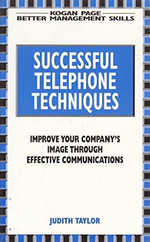 Stock image for Successful Telephone Techniques: How to Improve Your Company's Image (Better Management Skills) for sale by medimops