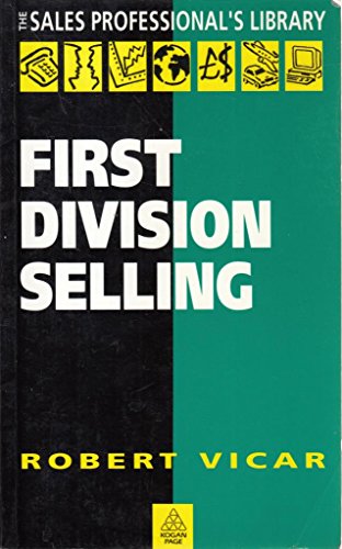 Beispielbild fr First Division Selling (Sales Professional*s Library) zum Verkauf von Mispah books