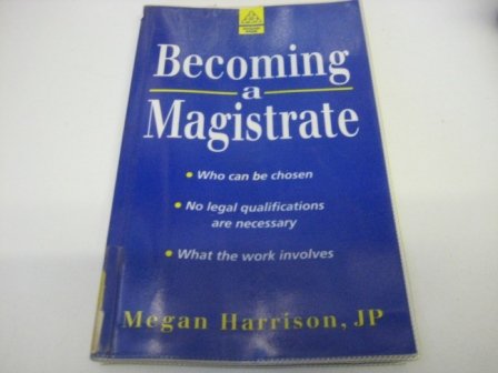 Imagen de archivo de Becoming a Magistrate a la venta por WorldofBooks