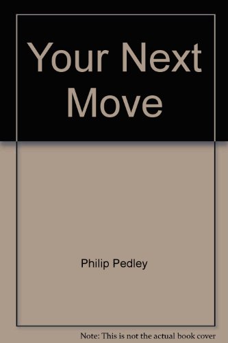 Beispielbild fr Your Next Move: Everything You Want to Know About Jobs, Redundancy, State Benefits, Self-employment and Early Retirement zum Verkauf von AwesomeBooks