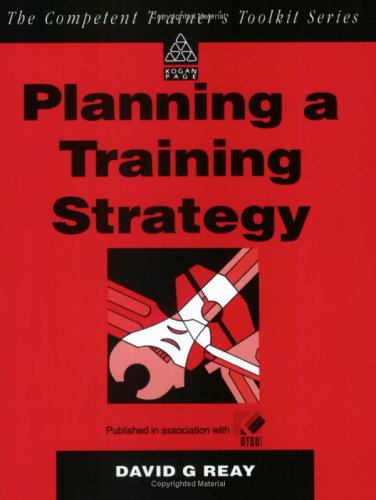 Stock image for Planning a Training Strategy (Competent Trainer's Toolkit S.) for sale by AwesomeBooks