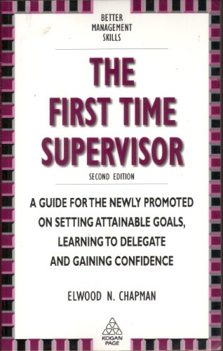 Beispielbild fr The First Time Supervisor: A Guide for the Newly Promoted (Better Management Skills S.) zum Verkauf von WorldofBooks