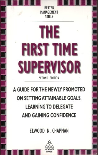 9780749412968: The First Time Supervisor: A Guide for the Newly Promoted (Better Management Skills S.)