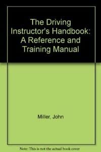 9780749413200: The Driving Instructor's Handbook: A Reference and Training Manual