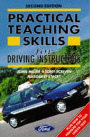 Beispielbild fr Practical Teaching Skills for Driving Instructors Miller, John; Scriven, Tony and Stacey, Margaret zum Verkauf von Re-Read Ltd