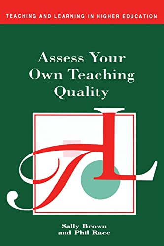 Imagen de archivo de Assess Your Own Teaching Quality (Teaching and Learning in Higher Education) a la venta por WorldofBooks
