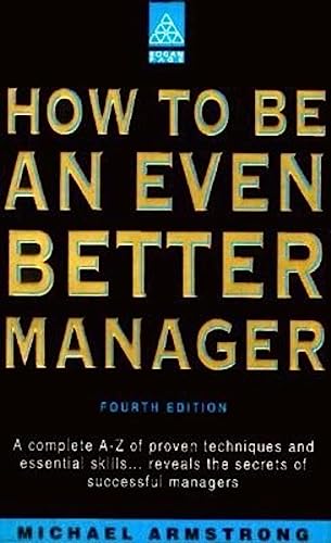 Beispielbild fr How to be an Even Better Manager (How to Be a Better. Series) zum Verkauf von WorldofBooks