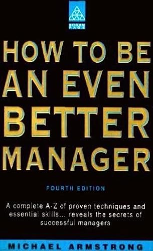 Stock image for How to Be an Even Better Manager for sale by Better World Books