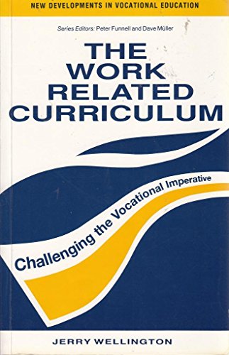 Stock image for The Work-Related Curriculum (New Developments in Vocational Education) for sale by Phatpocket Limited