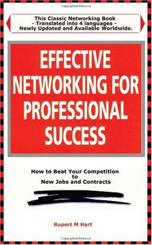 Beispielbild fr EFFECTIVE NETWORKING FOR PROFESSIONAL SUCCESS: Making the Most of Your Personal Contacts (Better Management Skills) zum Verkauf von AwesomeBooks