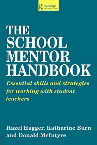Beispielbild fr The School Mentor Handbook : Essential Skills and Strategies for Working with Student Teachers zum Verkauf von Better World Books Ltd