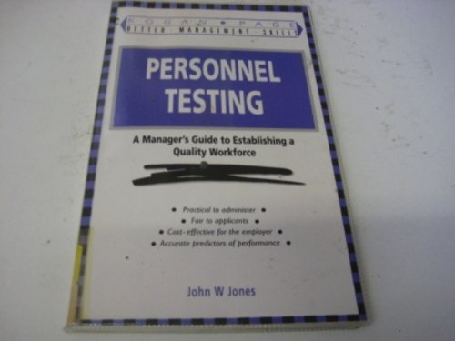 Stock image for Personnel Testing: A Manager's Guide to Establishing a Quality Workforce for sale by RIVERLEE BOOKS