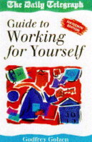 9780749416133: Guide to Self-Employment Working for Yourself: "Daily Telegraph" Guide to Self-employment