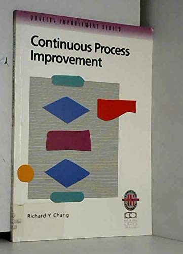 Beispielbild fr Continuous Process Improvement: Improving Processes for Measurable Results (Richard Chang Collection: Quality Improvement S.) zum Verkauf von WorldofBooks