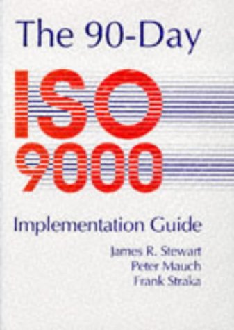 The 90-day ISO Manual (9780749417017) by Mauch, Peter; Stewart, James R.; Straka, Frank