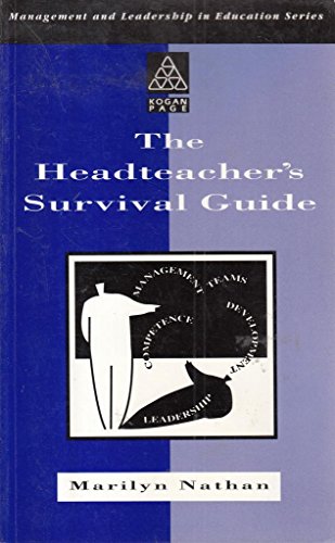 Stock image for The Headteachers Survival Guide (Management and Leadership in Education S.) for sale by Reuseabook